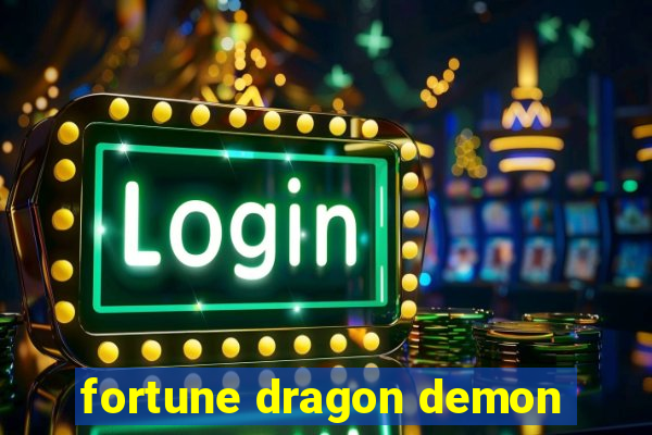 fortune dragon demon